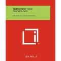 Theosophy And Psychology: A Study In Consciousness - Paperback