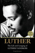 Luther: The Life and Longing of Luther Vandross - Paperback