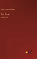 Tom Grogan: in large print - Hardcover
