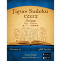 Jigsaw Sudoku 12x12 Deluxe - Easy to Extreme - Volume 21 - 468 Puzzles - Paperback