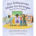 Our Differences Make Us Stronger: How We Heal Together - Hardcover
