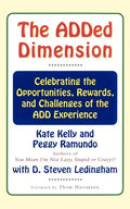 The Added Dimension: Celebrating the Opportunities, Rewards, and Challenges of the Add Experience - Paperback