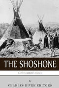 Native American Tribes: The History and Culture of the Shoshone - Paperback