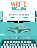 Write 10K in a Day Author Planner - Paperback