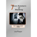 Seven Summers of Stalking: The #1 Crime Against Women - Paperback