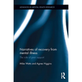 Narratives of Recovery from Mental Illness: The Role of Peer Support - Paperback