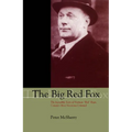 The Big Red Fox: The Incredible Story of Norman Red Ryan, Canada's Most Notorious Criminal - Paperback