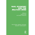 War, Economy and the Military Mind - Paperback