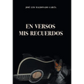 En Versos Mis Recuerdos - Hardcover