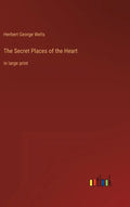 The Secret Places of the Heart: in large print - Hardcover