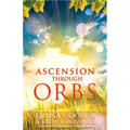 Ascension Through Orbs - Paperback