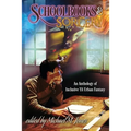 Schoolbooks & Sorcery: An Anthology of Inclusive YA Urban Fantasy - Paperback