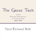 Great Trek of the Russian Mennonites to Central Asia 1880-1884 - Paperback