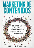 MARKETING DE CONTENIDOS El arte de crear el público para tu producto o servicio - Paperback