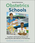 Obstetrics for Schools: Eliminating Failure and Ensuring the Safe Delivery of All Learners - Paperback