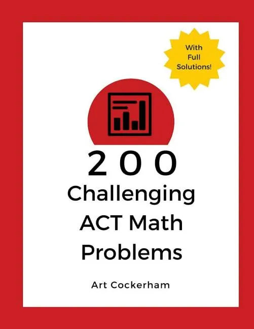 200 Challenging ACT Math Problems - Paperback