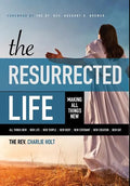 The Resurrected Life: Making All Things New - Hardcover