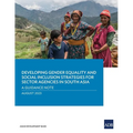 Developing Gender Equality and Social Inclusion Strategies for Sector Agencies in South Asia: A Guidance Note - Paperback
