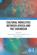 Cultural Mobilities Between Africa and the Caribbean - Paperback