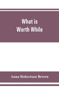 What is worth while - Paperback
