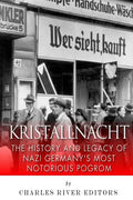 Kristallnacht: The History and Legacy of Nazi Germany's Most Notorious Pogrom - Paperback