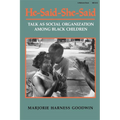 He-Said-She-Said: Talk as Social Organization Among Black Children - Paperback