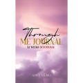 Through Me Journal - Hardcover