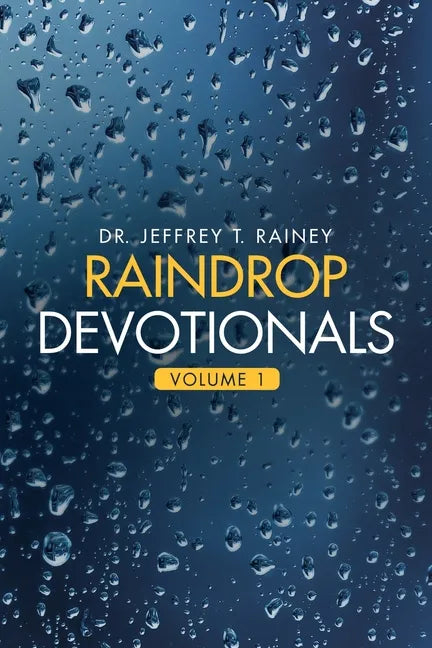 Raindrop Devotionals: Volume 1 - Paperback