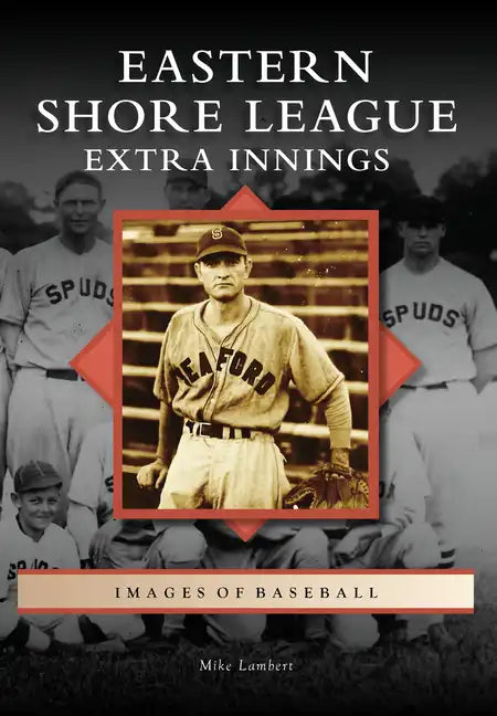 Eastern Shore League: Extra Innings - Paperback