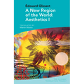 A New Region of the World: Aesthetics I: By Édouard Glissant - Paperback