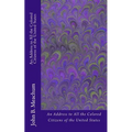 An Address to All the Colored Citizens of the United States - Paperback