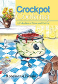Crockpot Cooking: A Collection of Prose and Poetry - Hardcover