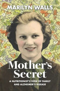 Mother's Secret: A Nutritionist's View of Family and Alzheimer's Disease - Paperback