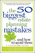 The 50 Biggest Estate Planning Mistakes...and How to Avoid Them - Paperback