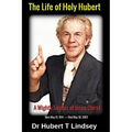 Dr Hubert T Lindsey - The Life of Holy Hubert: A Mighty Soldier of Jesus Christ - Paperback