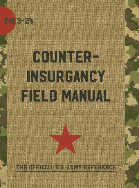 The U.S. Army/Marine Corps Counterinsurgency Field Manual - Hardcover