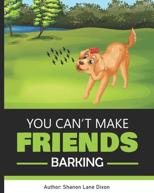 You Can't Make Friends Barking - Paperback