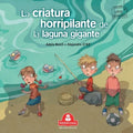 La criatura horripilante de la laguna gigante: Colección Letras Animadas - Paperback