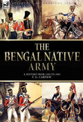 The Bengal Native Army - Hardcover