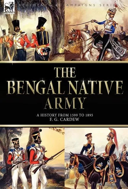 The Bengal Native Army - Hardcover