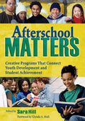 Afterschool Matters: Creative Programs That Connect Youth Development and Student Achievement - Paperback