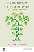 Psychotherapy and Spiritual Direction: Two Languages, One Voice? - Paperback