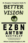 Dr. Douglass' Complete Guide to Better Vision - Paperback