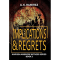 Implications & Regrets - Hardcover
