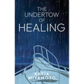 The Undertow of Healing - Paperback