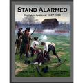 Stand Alarmed, Militia in America: 1607 - 1783 - Paperback