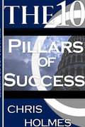 The 10 Pillars Of Success - Paperback