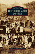 Cripple Creek District - Hardcover