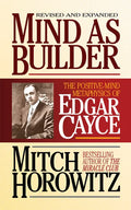 Mind as Builder: The Positive-Mind Metaphysics of Edgar Cayce - Paperback