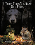 I Think There's a Bear Out There - Paperback